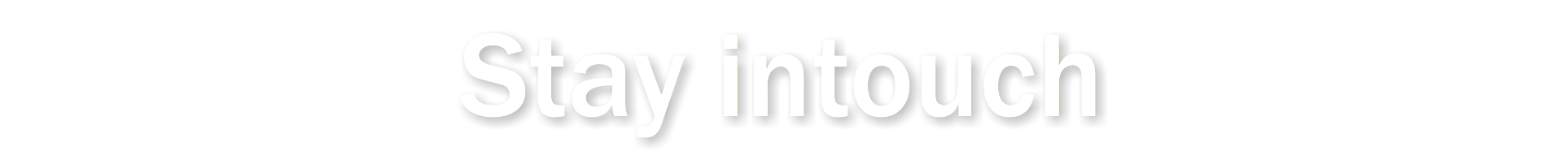 Stay intouch